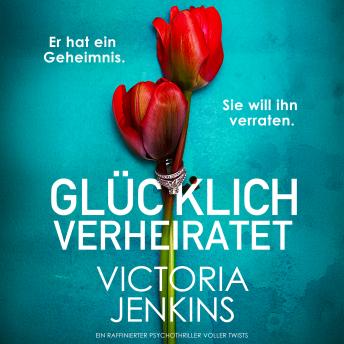 [German] - Glücklich verheiratet (Ungekürzt)