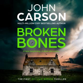 Broken Bones - DCI Liam Brodie 1 (Unabridged)