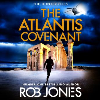 The Atlantis Covenant - The Hunter Files  (Unabridged)