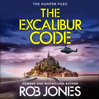 The Excalibur Code - The Hunter Files  (Unabridged)