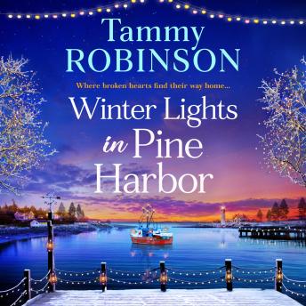 Winter Lights in Pine Harbor - A BRAND NEW cozy small-town romance of love and fresh beginnings (Unabridged)