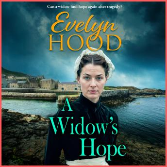 A Widow's Hope - A gritty heartbreaking saga from Sunday Times bestselling author Evelyn Hood for 2025 (Unabridged)