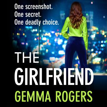 The Girlfriend - The BRAND NEW thriller you won't be able to put down from Gemma Rogers for 2026 (Unabridged)