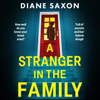 A Stranger in the Family - A BRAND NEW pulse-pounding psychological thriller from the author of The Quiet Wife (Unabridged)