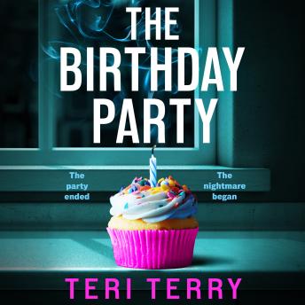 The Birthday Party - A BRAND NEW twist-filled thriller of secrets, lies and shocking revelations (Unabridged)