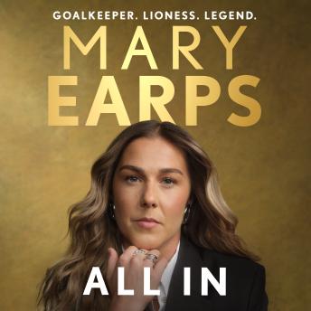 Mary Earps: All In: Football, Life and Learning to be Unapologetically MeMary Earps: All In: Football, Life and Learning to be Unapologetically Me (By Mary Earps) episode artwork