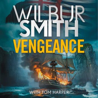 Vengeance: A brand-new epic from the multi-million copy bestselling master of adventure, Wilbur Smith