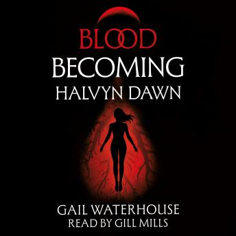 Blood Becoming: Halvyn Dawn