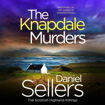 The Knapdale Murders  - The BRAND NEW gripping crime novel set in the Scottish Highlands (Unabridged)