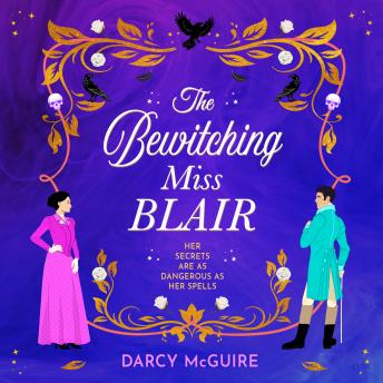 The Bewitching Miss Blair - Practical Magic meets Bridgerton in this BRAND NEW witchy historical romance from Darcy McGuire for 2026 (Unabridged)