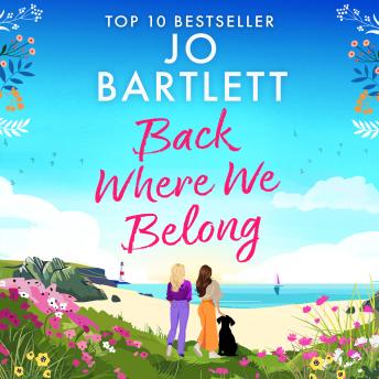 Back Where We Belong - A BRAND NEW story of sisterhood, secrets and survival from Jo Bartlett for 2026 (Unabridged)