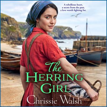 The Herring Girl - A BRAND NEW touching historical saga from Chrissie Walsh in 2026 (Unabridged)