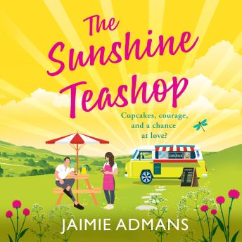 The Sunshine Teashop - A BRAND NEW dreamily romantic read from Jaimie Admans for 2026 (Unabridged)