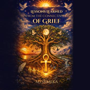 Lessons Learned: From Connectivity of Grief