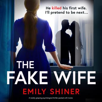 The Fake Wife: A totally gripping psychological thriller packed with twists