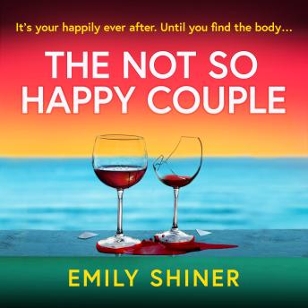 The Not So Happy Couple: A gripping and addictive psychological suspense thriller
