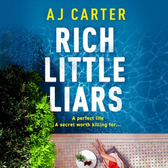 Rich Little Liars - A BRAND NEW chilling tale of mystery, suspicion and deadly truths for 2026 (Unabridged)
