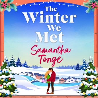 The Winter We Met - Discover an uplifting festive romance filled with warmth and holiday charm (Unabridged)