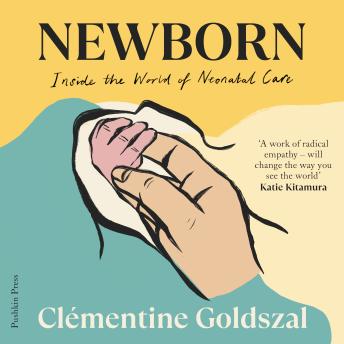 Newborn: Inside the World of Neonatal Care