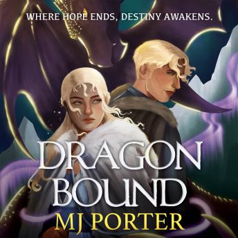 Dragonbound - Ice & Fire - The first in a BRAND NEW epic historical romantasy series for 2026, full of dragons, fate and slow-burn romance from MJ Porter, Book 1 (Unabridged)