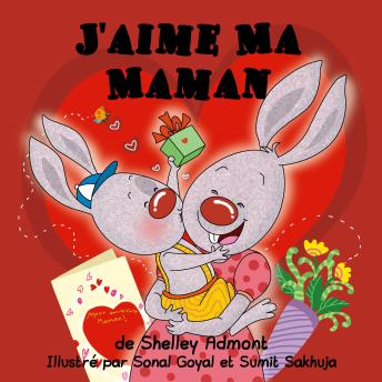 [French] - J'aime Ma Maman (French Only): I Love My Mom (French Only)