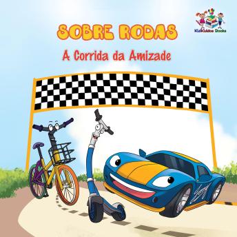 [Portuguese] - Sobre Rodas A Corrida da Amizade (Portuguese Brazilian Only): The Wheels: The Friendship Race (Portuguese Brazilian Only)