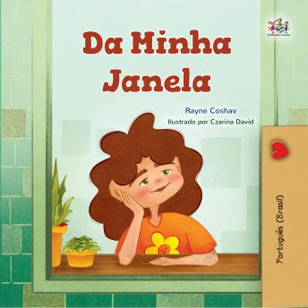 [Portuguese] - Da Minha Janela (Portuguese Brazilian Only): From My Window (Portuguese Brazilian Only)