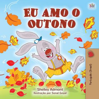 [Portuguese] - Eu amo o Outono (Portuguese Brazilian Edition): I Love Autumn (Portuguese Brazilian Edition)