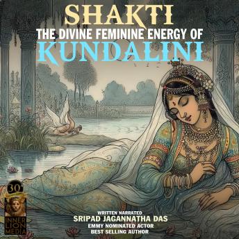 Shakti: The Divine Feminine Energy Of Kundalini