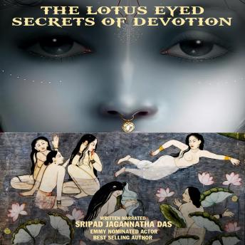 The Lotus Eyed: Secrets Of Devotion