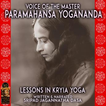 Voice Of The Master: Lessons In Kryia Yoga