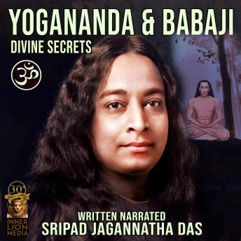 Yogananda & Babaji: Divine Secrets