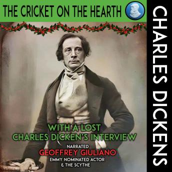 The Cricket on the Hearth: With A Lost Charles Dicken's Interview