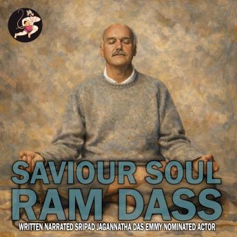 Ram Dass: Saviour Soul