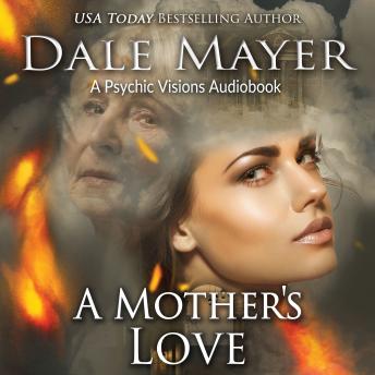 A Mother's Love: A Psychic Visions Novel