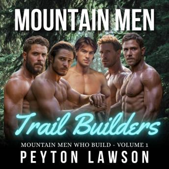 Mountain Men Trail Builders: Curvy Girl Mountain Man Romance