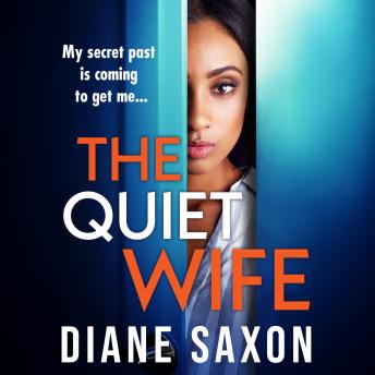The Quiet Wife - A BRAND NEW dark, twisted domestic psychological thriller from Diane Saxon for 2025 (Unabridged)