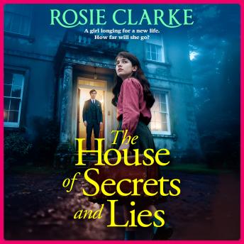 The House of Secrets and Lies  - Discover the compelling coming-of-age historical saga set in post-war England(Unabridged)