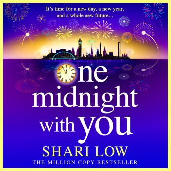 One Midnight With You - BRAND NEW from Shari Low, a heartfelt feel-good read for 2024 (Unabridged)