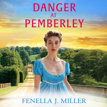 Danger at Pemberley - At Pemberley  (Unabridged)
