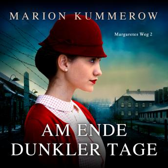 [German] - Am Ende dunkler Tage - Margaretes Weg, Teil 2 (Ungekürzt)