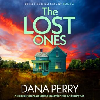 The Lost Ones: A completely gripping and addictive crime thriller with a jaw-dropping twist