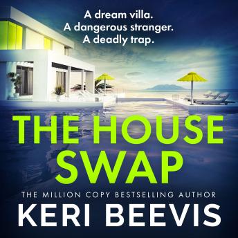 The House Swap - The BRAND NEW psychological thriller from million-copy sensation Keri Beevis for 2026 (Unabridged)