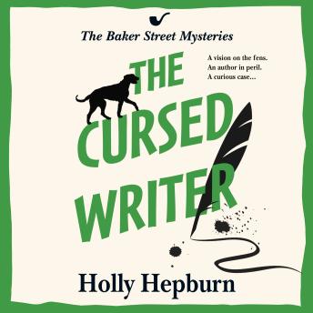 Cursed Writer - A BRAND NEW historical cozy mystery, perfect for fans of Sherlock Holmes! From Holly Hepburn for 2024 (Unabridged)