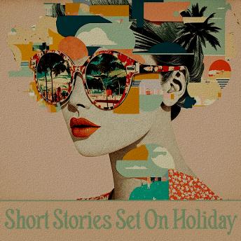 Short Stories Set on Holiday