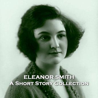 Lady Eleanor Smith - A Short Story Collection