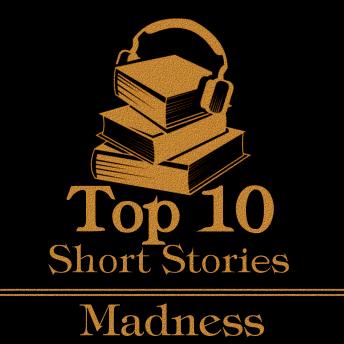 The Top 10 Short Stories - Madness
