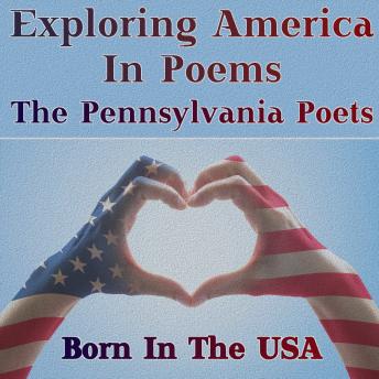 Born in the USA - Exploring America in Poems - The Pennsylvania Poets