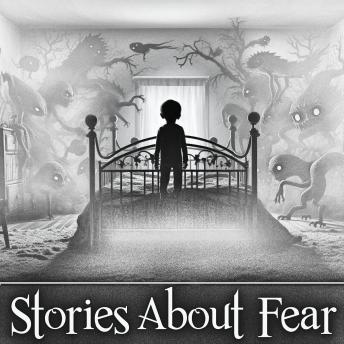 Stories About Fear