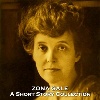 Zona Gale - A Short Story Collection